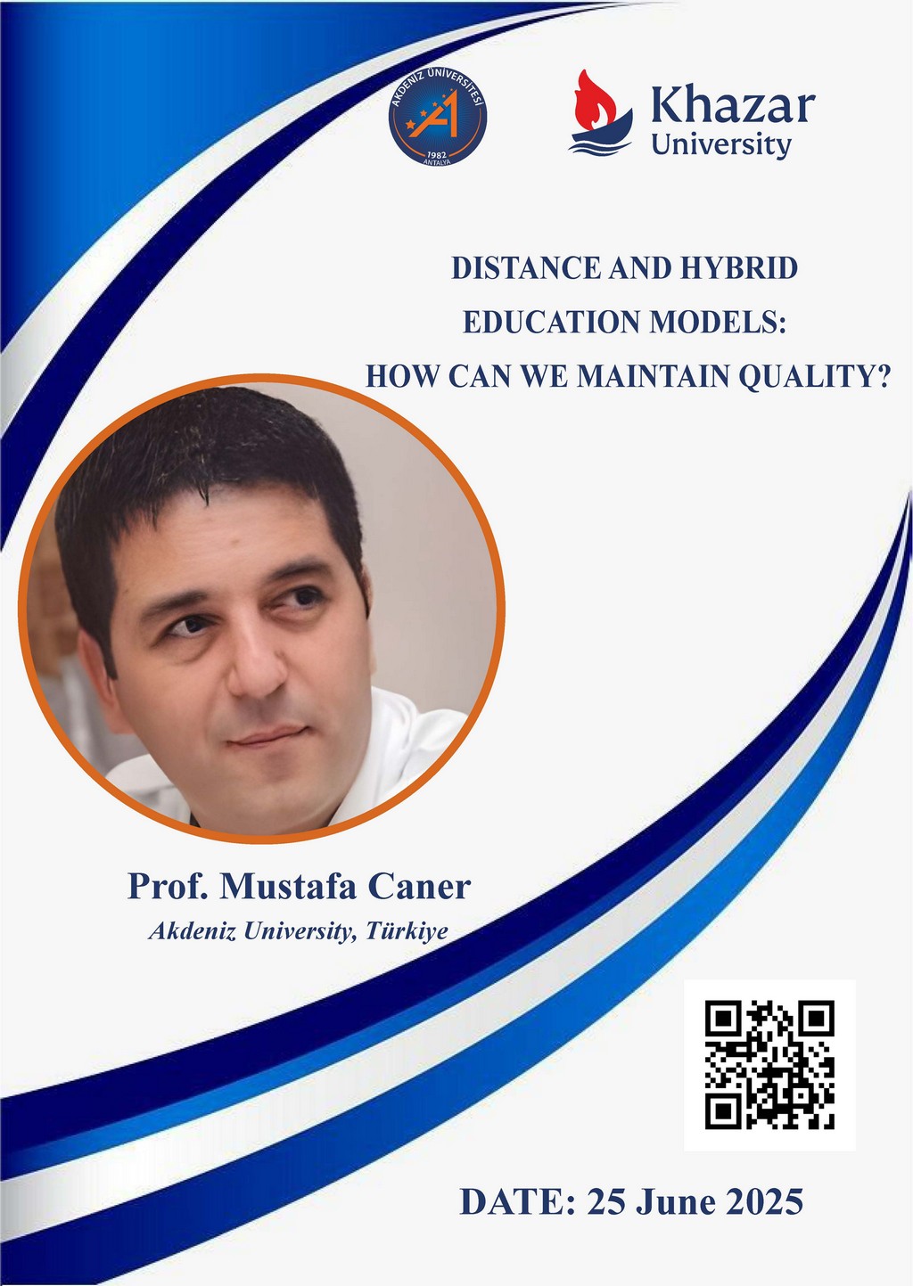 Distance and Hybrid Education Models: How Can We Maintain Quality?  by  Professor Mustafa Caner